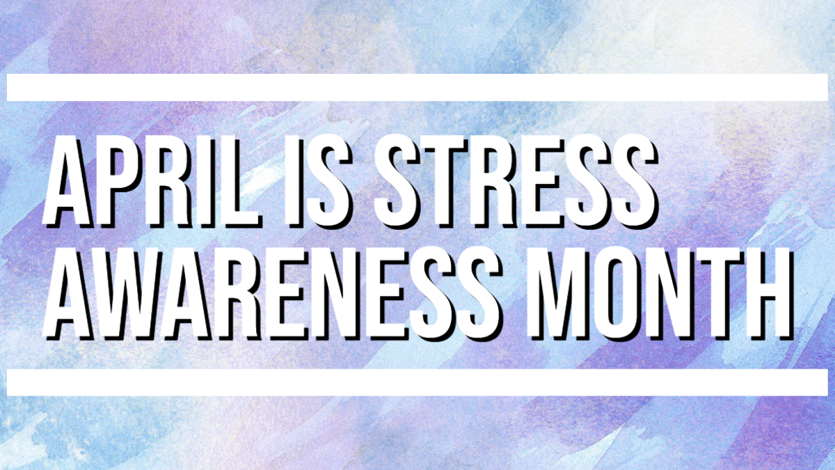 April is Stress Awareness Month