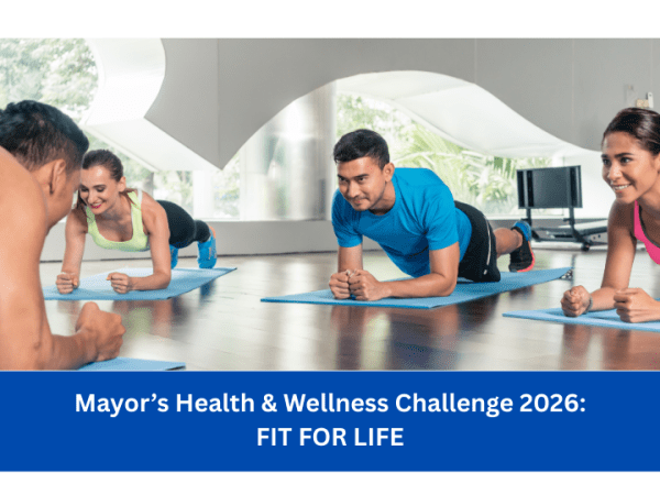 Mayor’s Health & Wellness Campaign 2026: Fit for&nbsp;Life